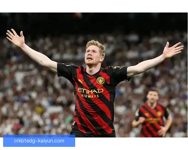 德布劳内在曼城生涯中的遗憾与成就并存，数据分析凸显出他的影响力